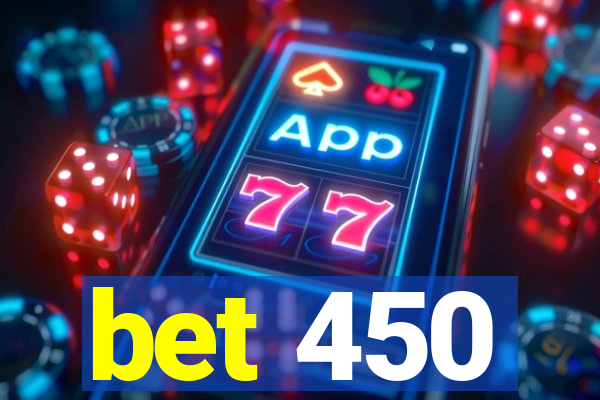 bet 450